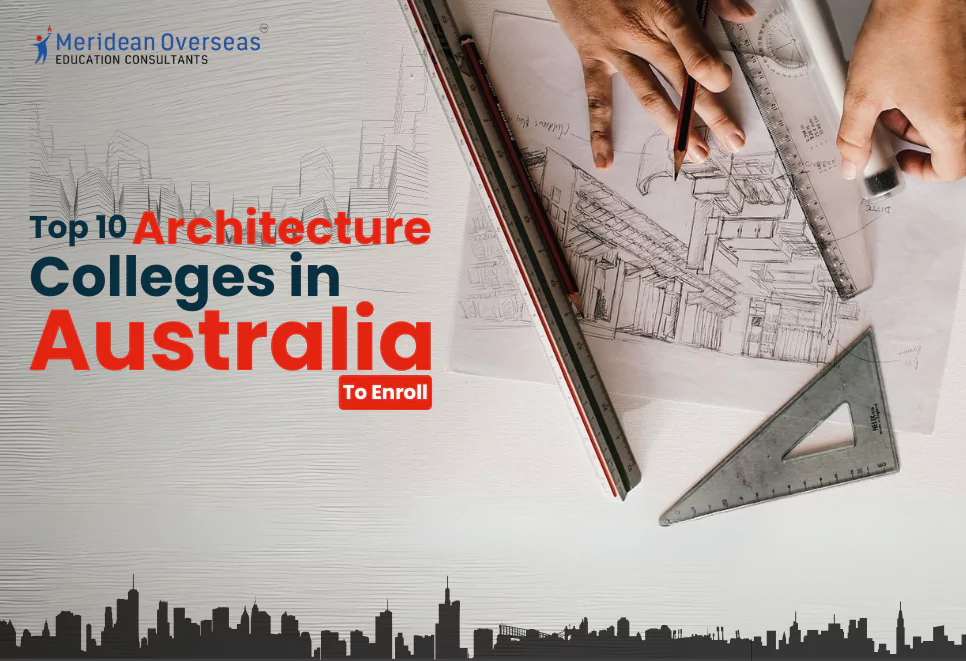 Top 10 Architecture Colleges in Australia To Enroll in 2025-26